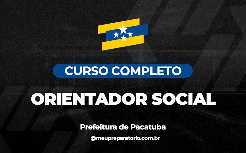 Orientador Social - Pacatuba (CE)