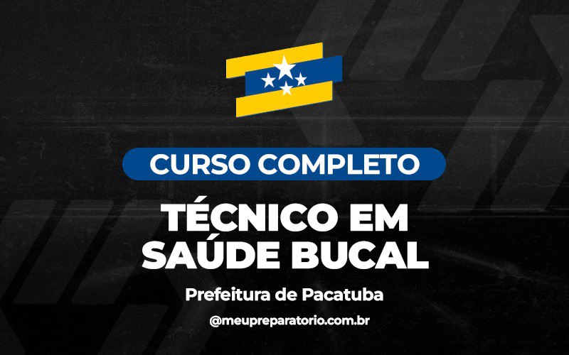Técnico em Saúde Bucal - Pacatuba (CE)