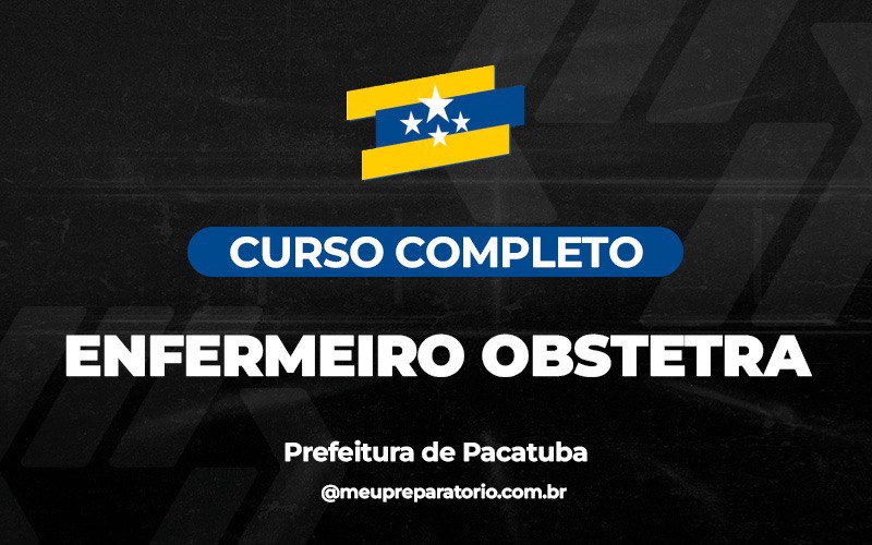Enfermeiro Obstetra - Pacatuba (CE)