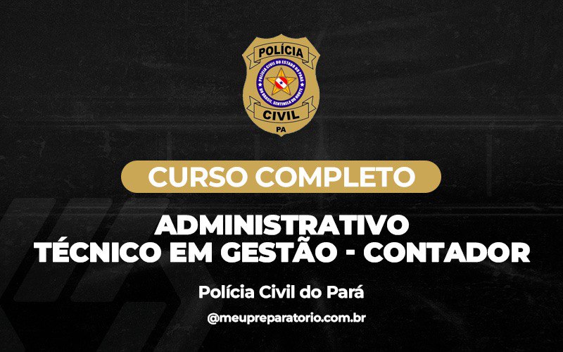 PC (PA) - Área Administrativa - Técnico em Gestão - Contador