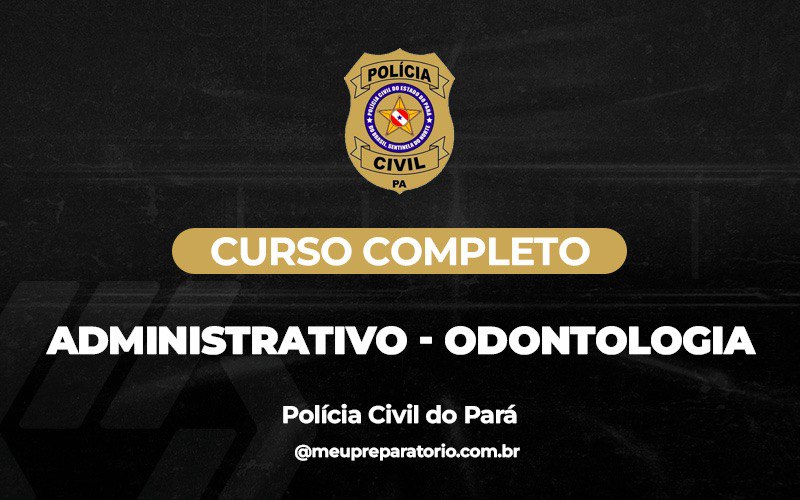 PC (PA) - Área Administrativa - Odontologia