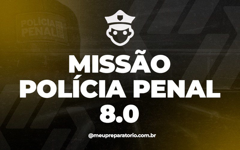 Missão Polícia Penal 8.0