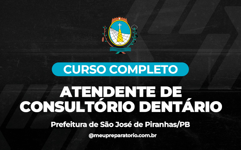 Atendente de Consultório Dentário - São José de Piranhas (PB)