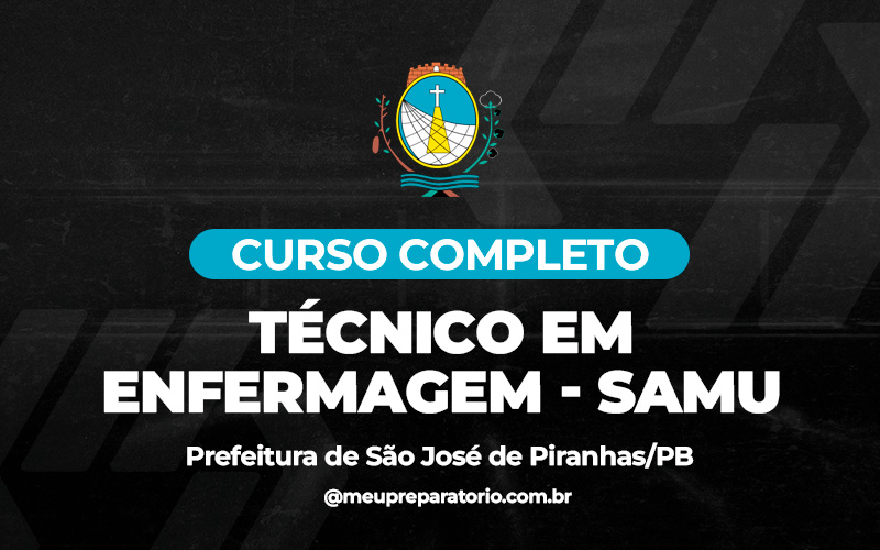 Técnico em Enfermagem - SAMU - São José de Piranhas (PB)