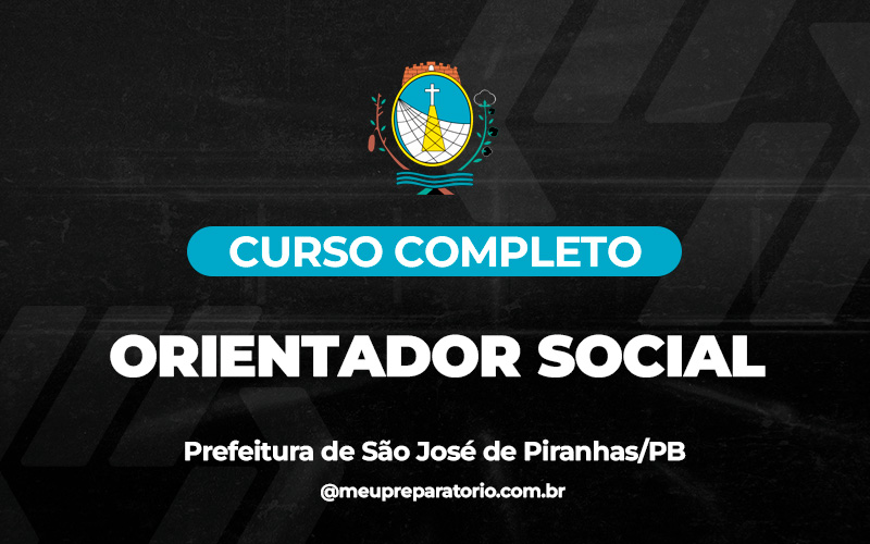 Orientador Social - São José de Piranhas (PB)
