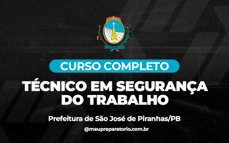 Técnico em Segurança do Trabalho - São José de Piranhas (PB)