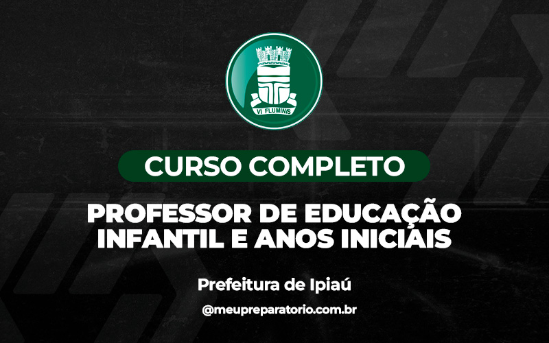 Professor de Educação Infantil e Anos Iniciais - Ipiaú (BA)