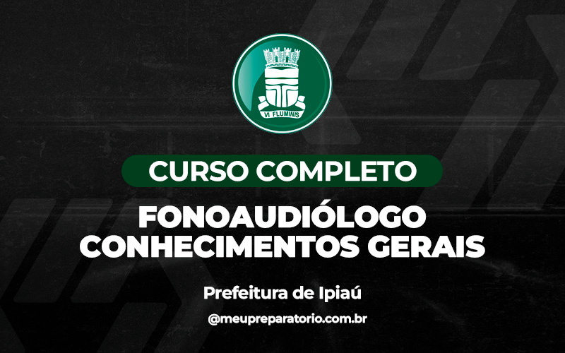 Fonoaudiólogo - Conhecimentos Gerais - Ipiaú (BA)