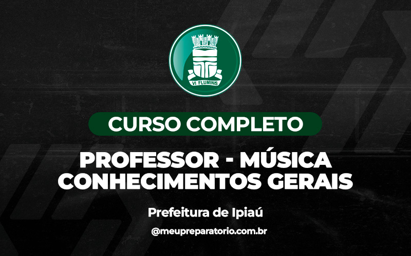 Professor - Música - Conhecimentos Gerais - Ipiaú (BA)