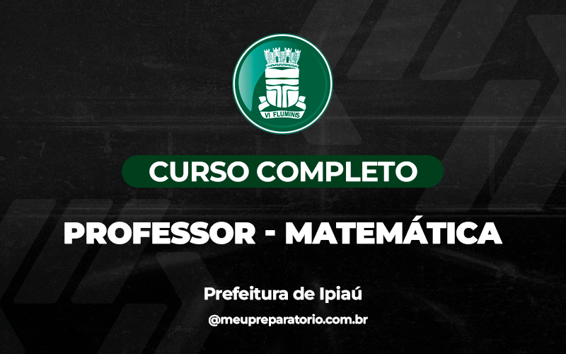 Professor - Matemática - Ipiaú (BA)