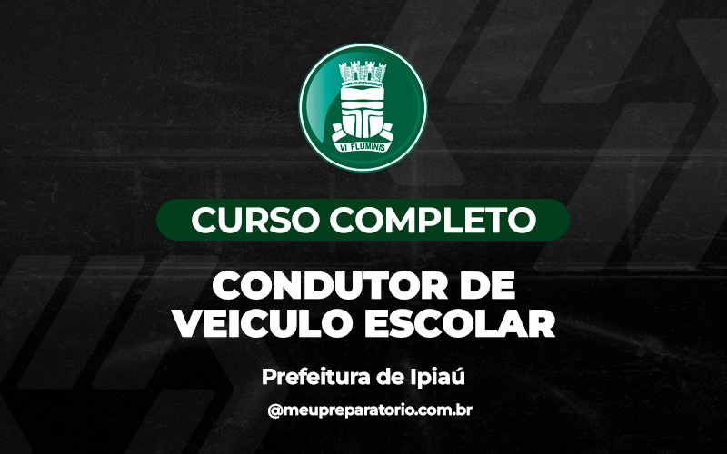 Condutor de Veículo Escolar - Ipiaú (BA)