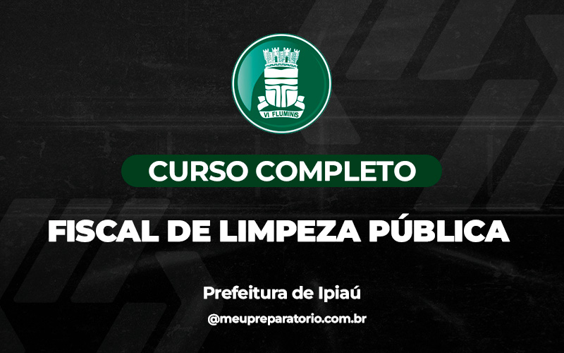 Fiscal de Limpeza Pública - Ipiaú (BA)