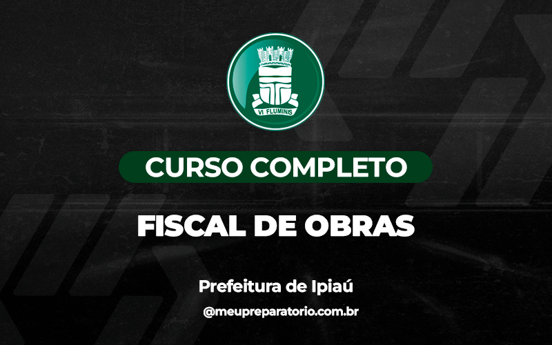 Fiscal de Obras - Ipiaú (BA)