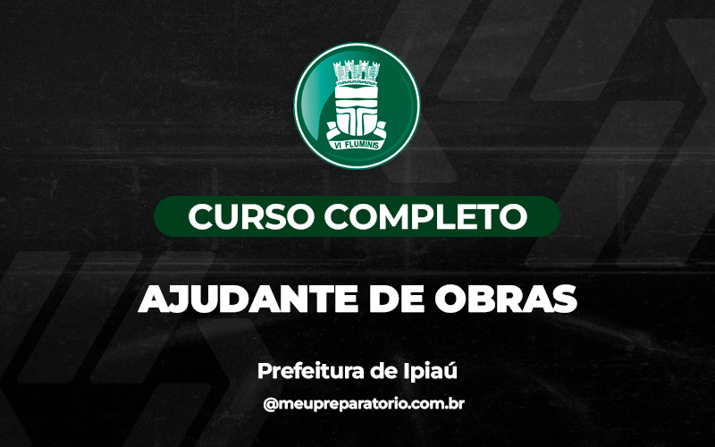 Ajudante de Obras - Ipiaú (BA)