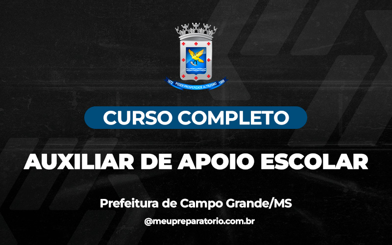 Auxiliar de Apoio Escolar - Campo Grande (MS)