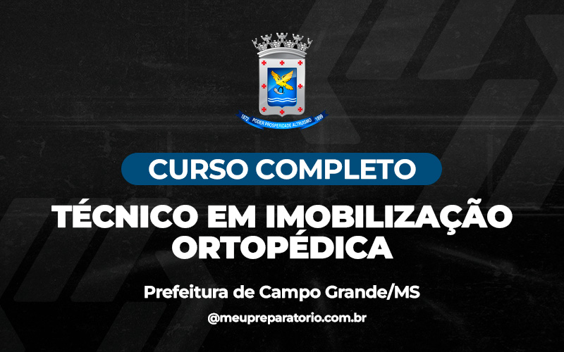 Técnico em Imobilização Ortopédica - Campo Grande (MS)