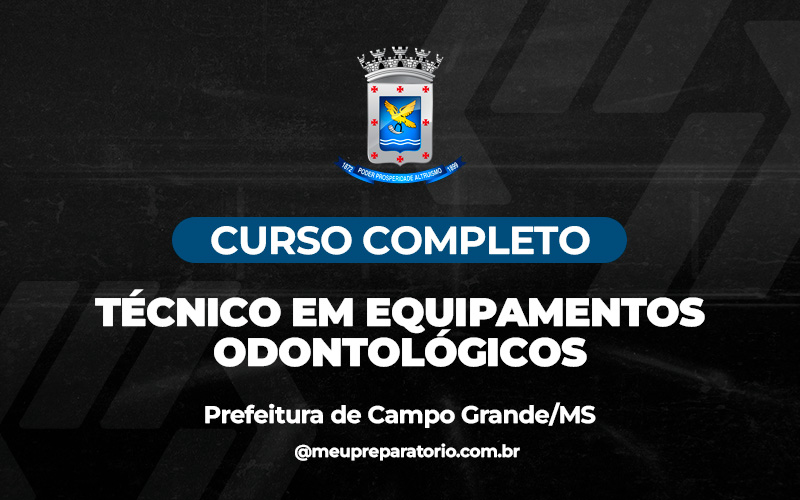 Técnico em Equipamentos Odontológicos - Campo Grande (MS)