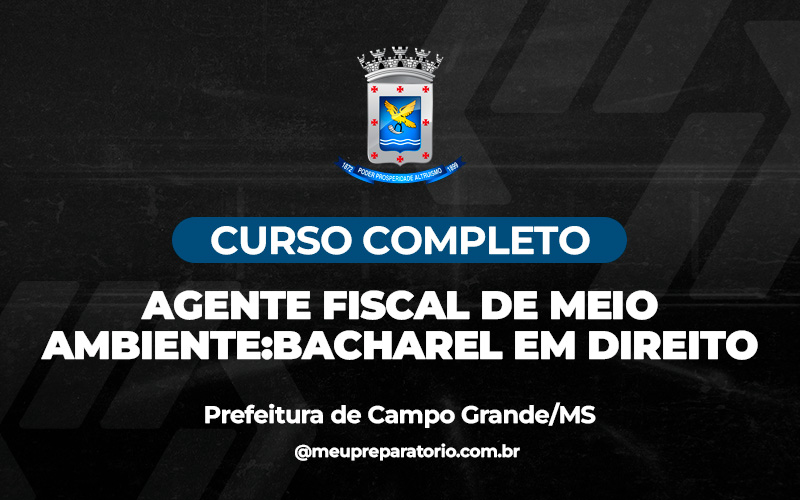 Agente Fiscal de Meio Ambiente: Bacharel em Direito - Campo Grande (MS)