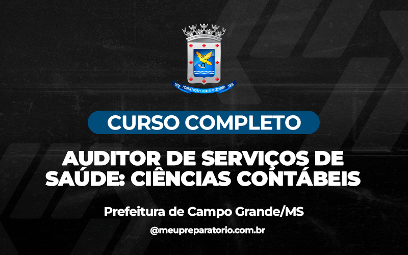 Auditor de Serviços de Saúde: Ciências Contábeis - Campo Grande (MS)