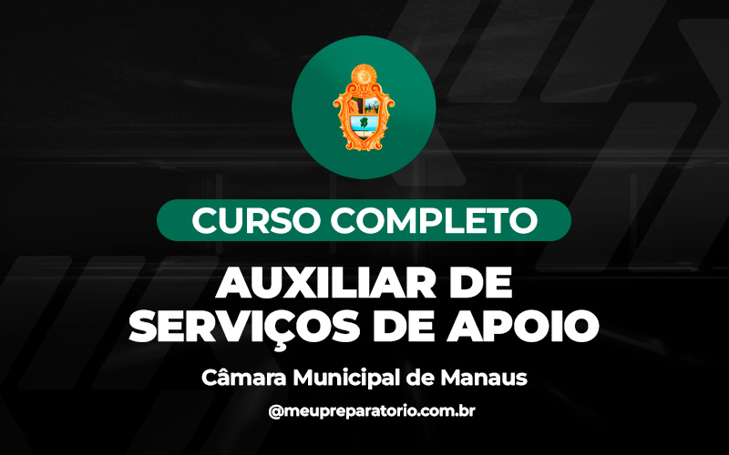 Auxiliar de Serviços de Apoio - Câmara de Manaus (AM)