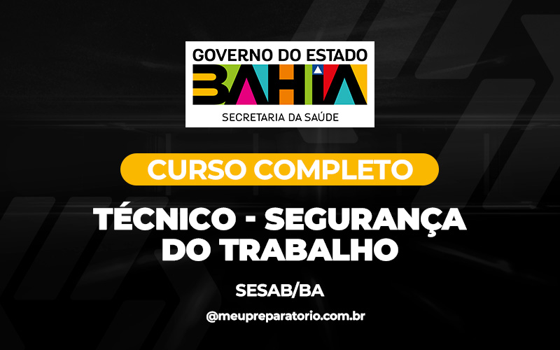 Técnico em Segurança do Trabalho - Bahia - SESAB