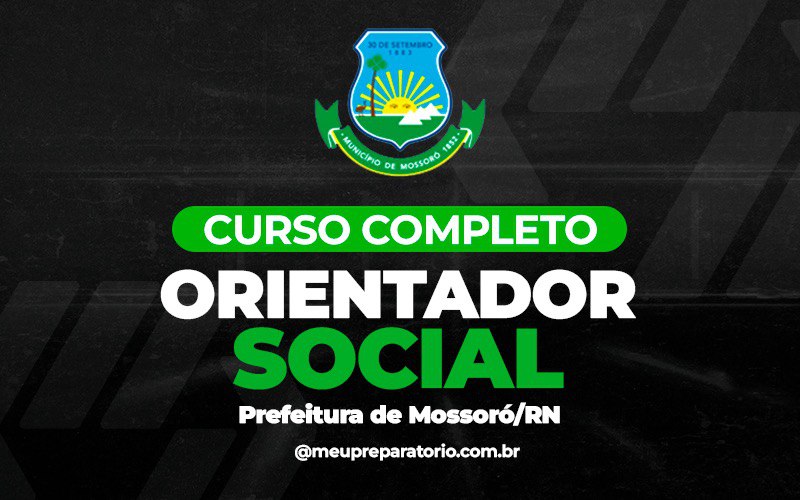 Orientador Social - Mossoró (RN)