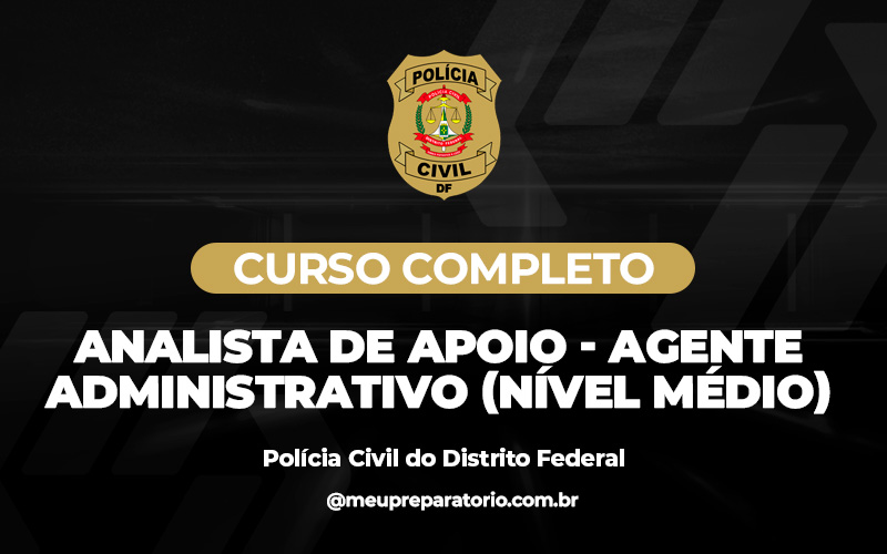 Analista de Apoio - Agente Administrativo - Polícia Civil - DF