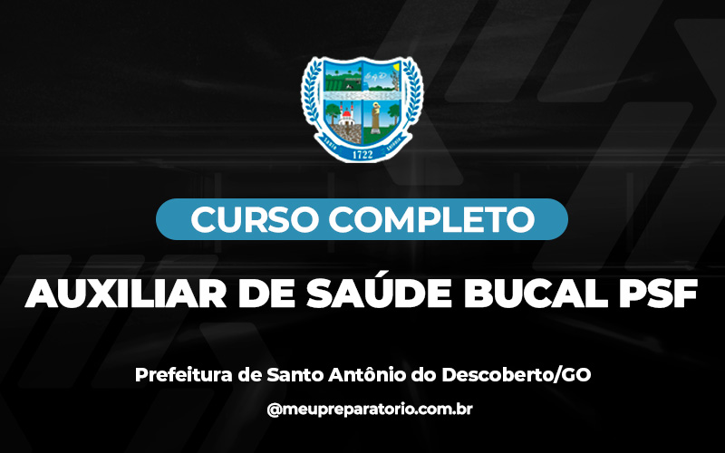 Auxiliar de Saúde Bucal PSF - Santo Antônio do Descoberto (GO)