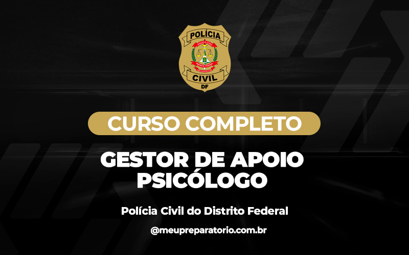 Gestor de Apoio - Psicólogo - Polícia Civil - DF (Administrativo)