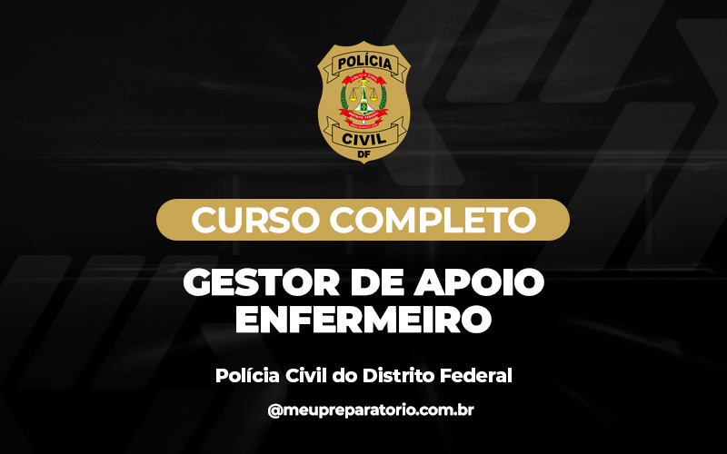 Gestor de Apoio - Enfermeiro - Polícia Civil - DF (Administrativo)
