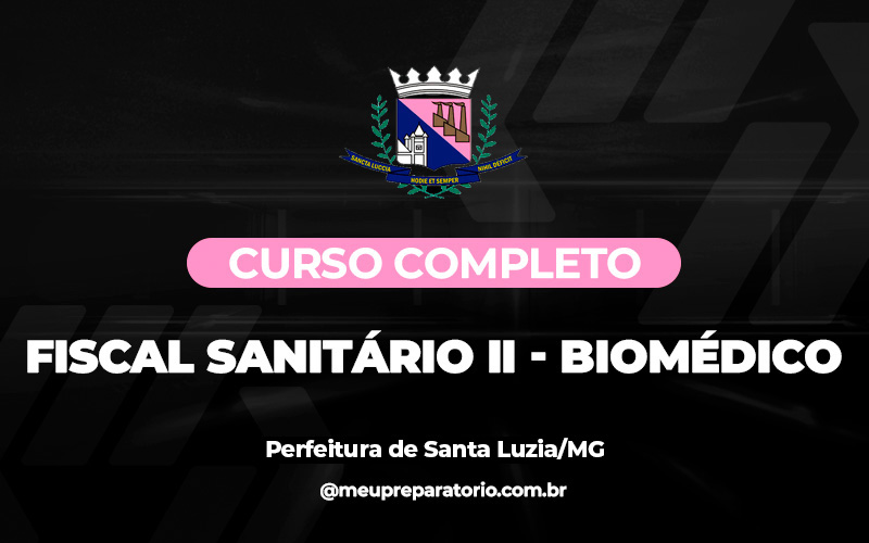 Fiscal Sanitário II – Biomédico - Santa Luzia (MG)