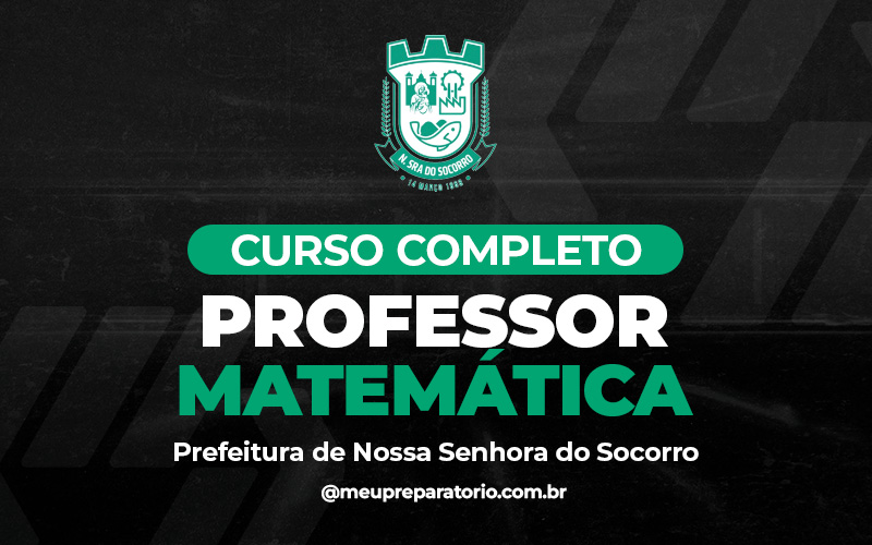 Professor de Matemática - Nossa Senhora do Socorro (SE)