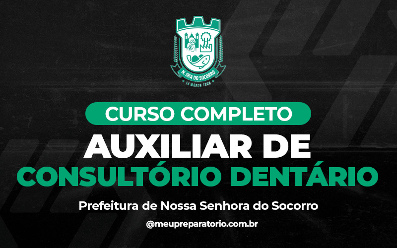 Auxiliar de Consultório Dentário - Nossa Senhora do Socorro (SE)