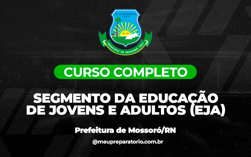 Segmento de Educação de Jovens e Adultos (EJA) - Mossoró (RN)