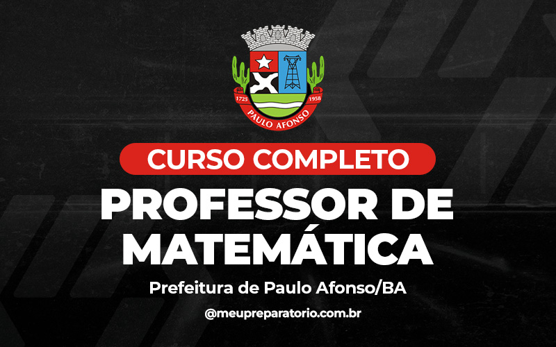 Professor de Matemática - Paulo Afonso (BA)