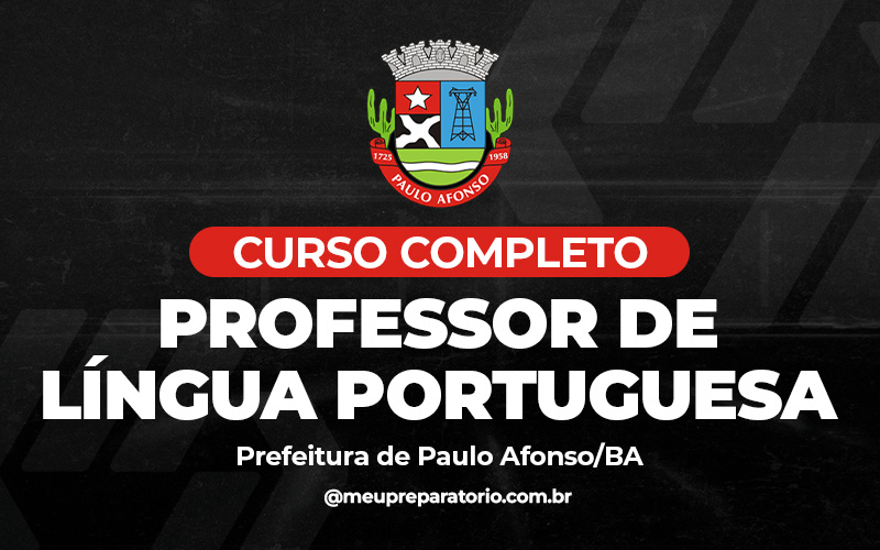 Professor de Língua Portuguesa - Paulo Afonso (BA)