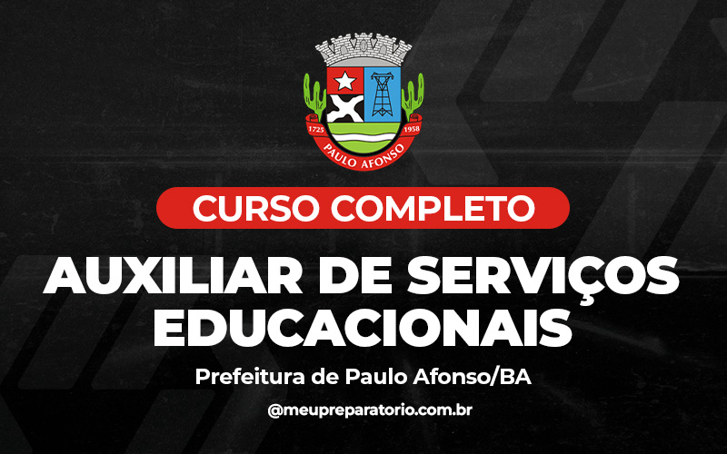 Auxiliar de Serviços Educacionais - Paulo Afonso (BA)