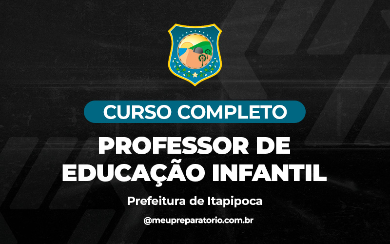 Professor de Educação Básica - Educação Infantil - Itapipoca (CE)