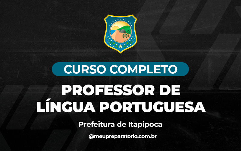 Professor de Educação Básica - Língua Portuguesa - Itapipoca (CE)