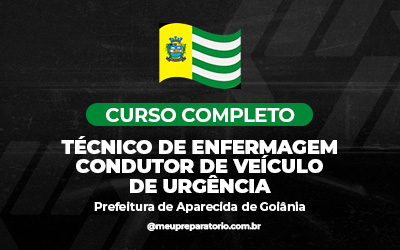 Técnico em Enfermagem - Condutor de Veículo de Urgência - Aparecida (GO)