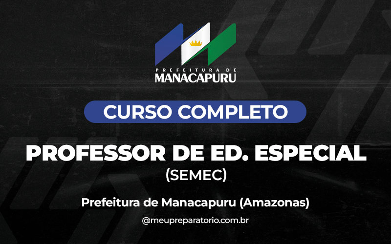Professor de Educação Especial (SEMEC) - Manacapuru (AM)