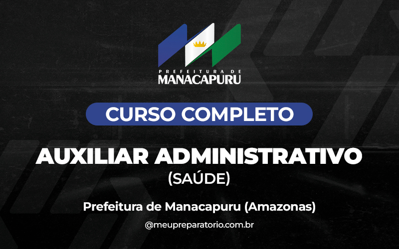 Auxiliar Administrativo (SAÚDE) - Manacapuru (AM)