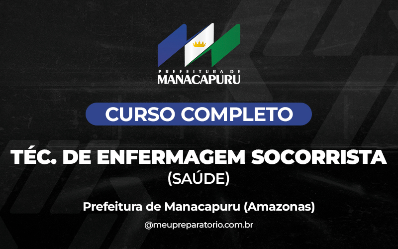 Técnico de Enfermagem Socorrista (Saúde) - Manacapuru (AM)