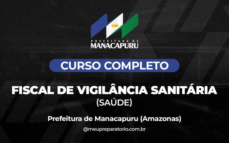 Fiscal de Vigilância Sanitária (Saúde) - Manacapuru (AM)