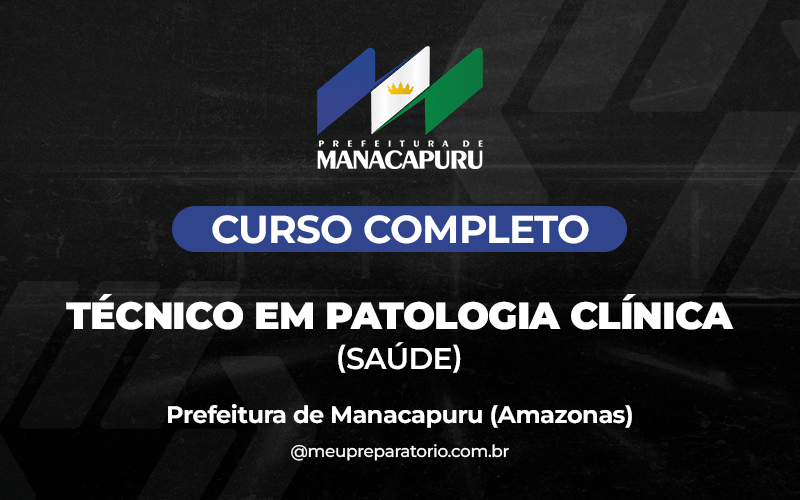Técnico em Patologia Clínica (Saúde) - Manacapuru (AM)