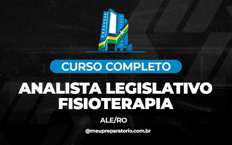 Analista Legislativo - Fisioterapia - Rondônia (ALE)