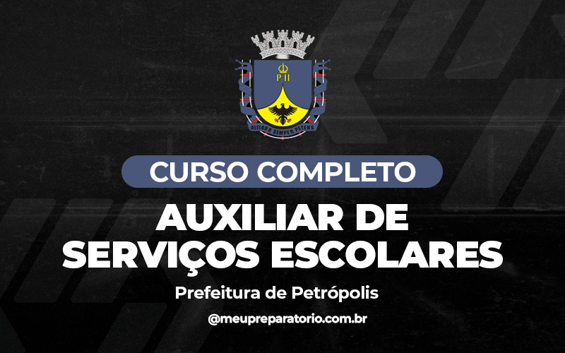 Auxiliar de Serviços Escolares - Petrópolis (RJ)