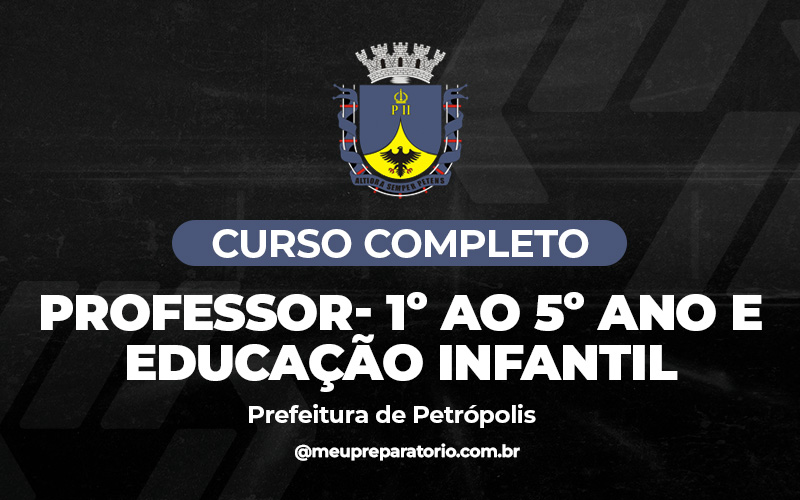 Professor A (Educação Infantil e 1º Segmento do Ensino Fundamental) - Petrópolis (RJ)
