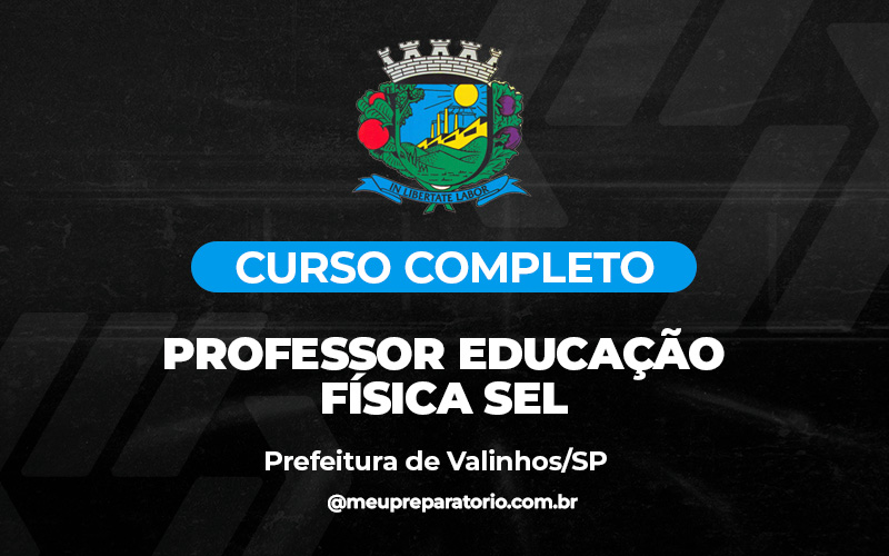 Professor de Educação Física SEL - Secretaria de Esportes e Lazer - Valinhos (SP)