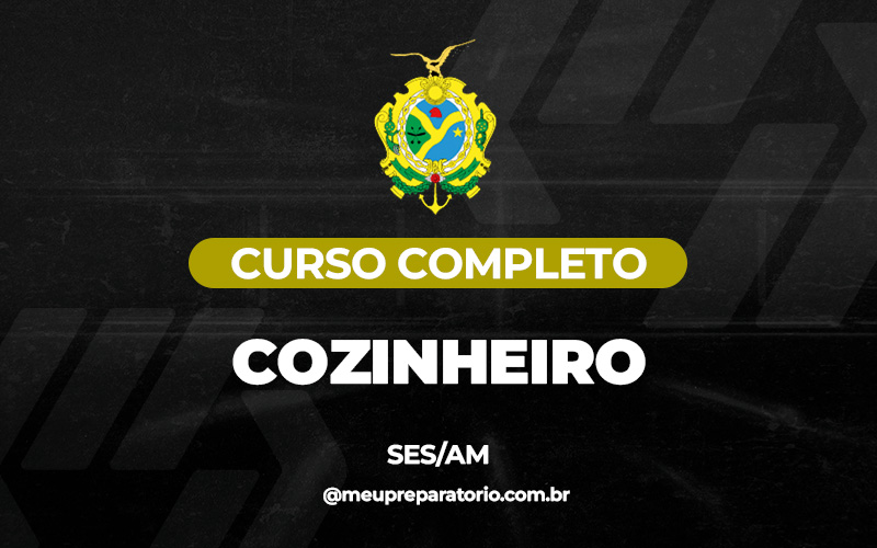 Cozinheiro - Amazonas (SES)